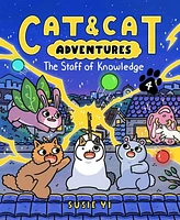 Barnes & Noble Cat & Cat Adventures: The Staff of Knowledge by Susie Yi
