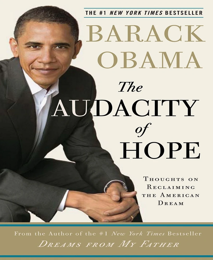 The Audacity of Hope- Thoughts on Reclaiming the American Dream by Barack Obama