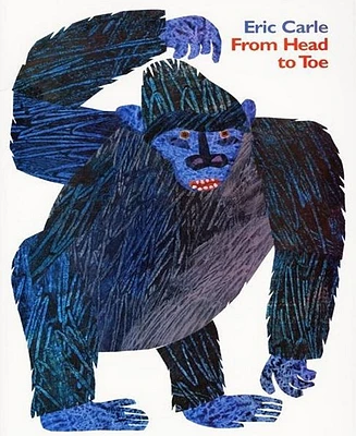 From Head to Toe by Eric Carle