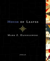 House of Leaves: The Remastered Full-Color Edition by Mark Z. Danielewski