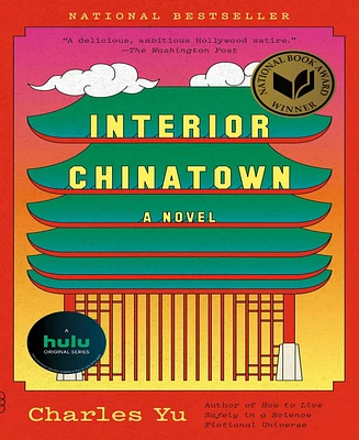 Interior Chinatown (National Book Award Winner) by Charles Yu