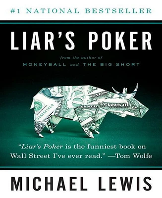 Liar's Poker- Rising through the Wreckage on Wall Street by Michael Lewis