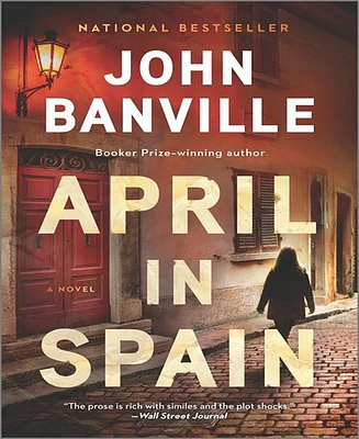 April in Spain: A Novel by John Banville