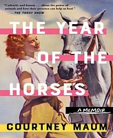 The Year of the Horses- A Memoir by Courtney Maum