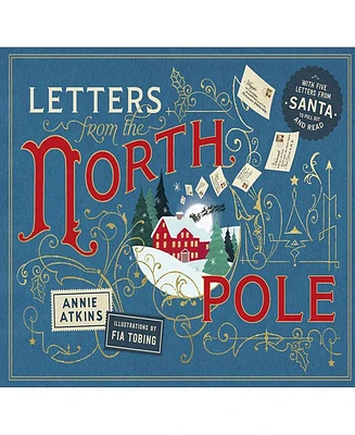 Barnes & Noble Letters from the North Pole: With Five Letters from Santa Claus to Pull Out and Read by Annie Atkins