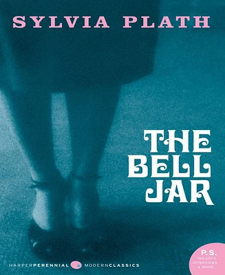 The Bell Jar P. S. Series by Sylvia Plath