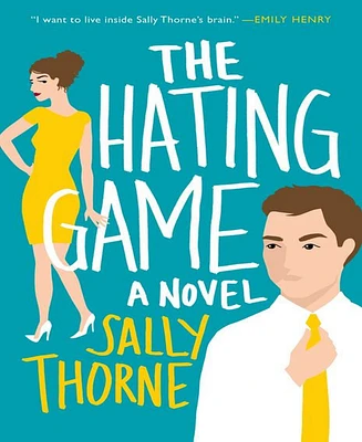 The Hating Game By Sally Thorne