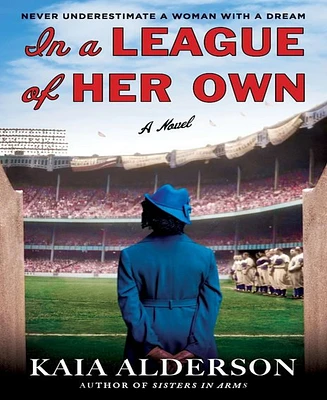 Barnes & Noble In a League of Her Own: A Novel by Kaia Alderson