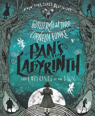 Pan's Labyrinth: The Labyrinth of the Faun by Guillermo del Toro