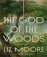 Barnes & Noble The God of the Woods: A Novel by Liz Moore