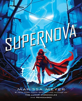 Supernova (Renegades Trilogy #3) by Marissa Meyer