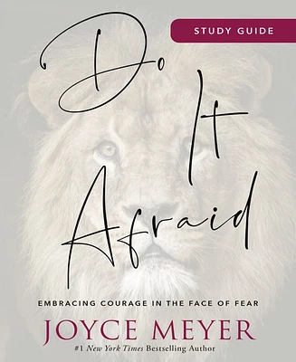 Do It Afraid Study Guide- Embracing Courage in the Face of Fear by Joyce Meyer