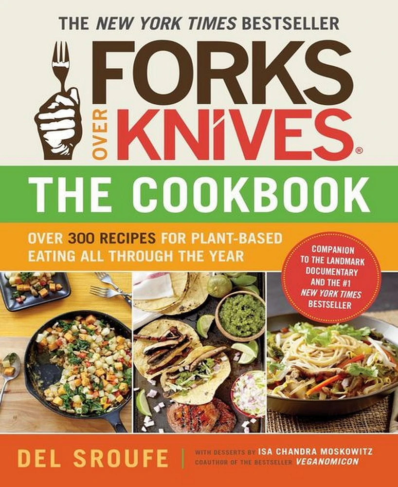 Forks Over Knives -The Cookbook