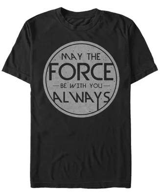 Star Wars Men's May The Force Be With You Always Short Sleeve T-Shirt