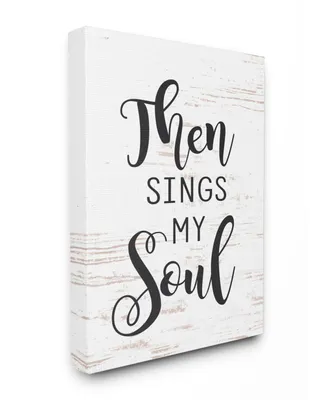 Stupell Industries Then Sings My Soul Canvas Wall Art