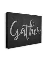 Stupell Industries Gather Black and Gray Typography Canvas Wall Art, 24" x 30"