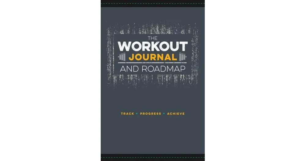 The Workout Journal and Roadmap
