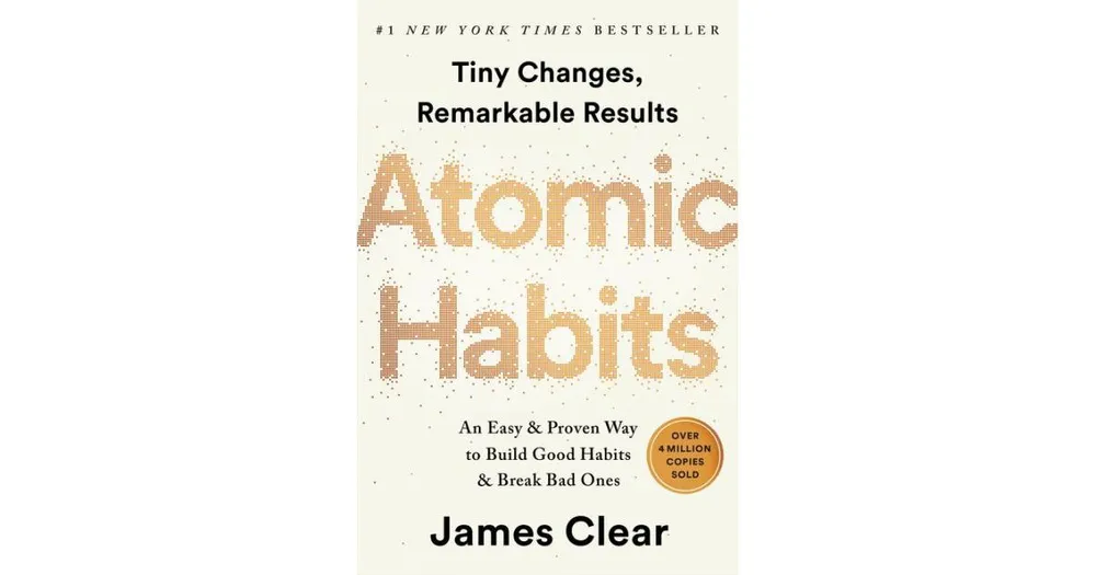 Atomic Habits: An Easy & Proven Way to Build Good Habits & Break