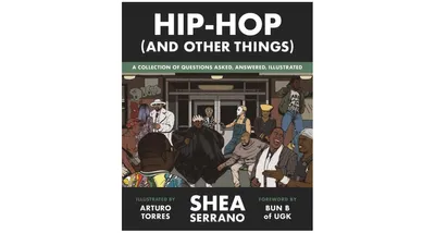 Hip-Hop (And Other Things) by Shea Serrano