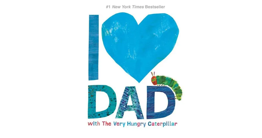 I Love Dad With The Very Hungry Caterpillar By Eric Carle