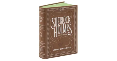 Sherlock Holmes: Classic Stories (Barnes & Noble Collectible Editions) by Arthur Conan Doyle