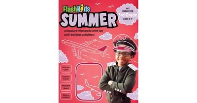 Flash Kids Summer: 3rd Grade by Flash Kids Editors