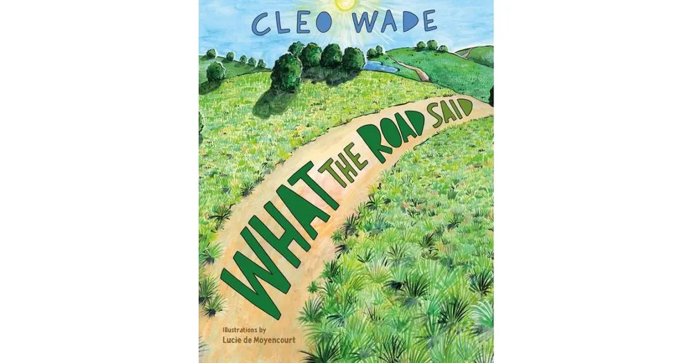 What the Road Said by Cleo Wade