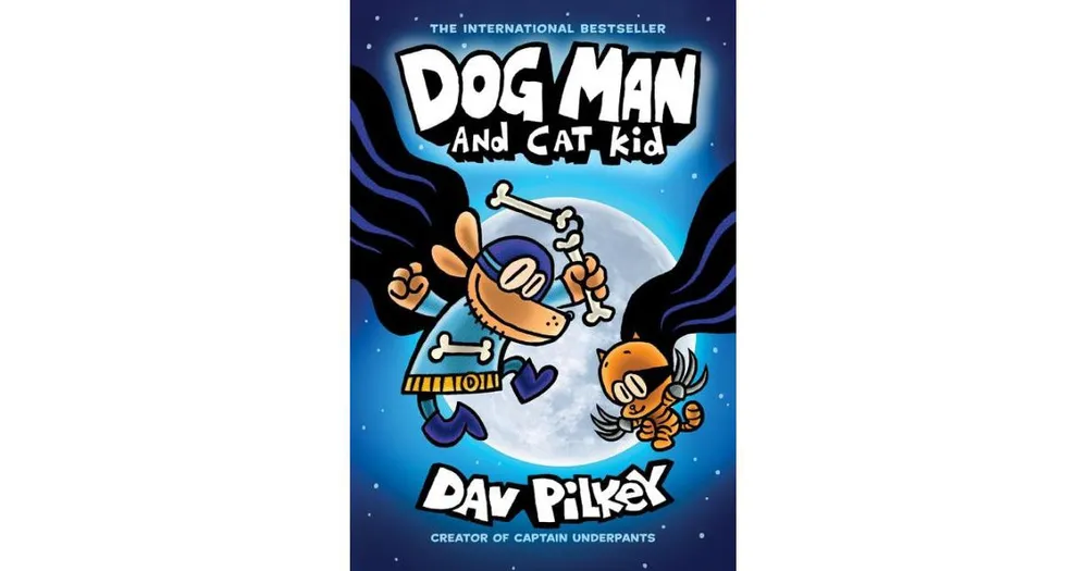 Dog Man and Cat Kid (Dog Man Series #4) by Dav Pilkey