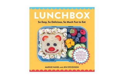 Lunchbox: So Easy, So Delicious, So Much Fun to Eat by Marnie Hanel