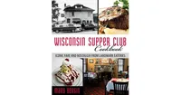 Wisconsin Supper Club Cookbook