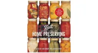 Ball Complete Book of Home Preserving: 400 Delicious and Creative Recipes for Today by Judi Kingry