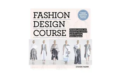 Fashion Design Course: Principles, Practice, and Techniques: The Practical Guide to Aspiring Fashion Designers by Steven Faerm