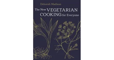The New Vegetarian Cooking for Everyone: [A Cookbook] by Deborah Madison