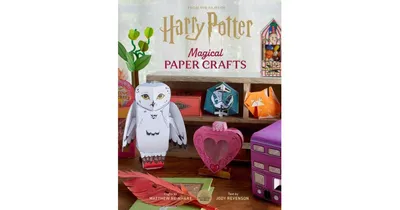 Harry Potter: Magical Paper Crafts: 24 Official Creations Inspired by the Wizarding World by Matthew Reinhart