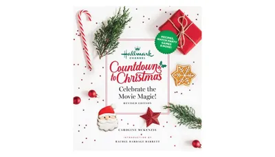 Hallmark Channel Countdown to Christmas: Celebrate the Movie Magic (Revised Edition) by Caroline Mckenzie