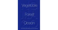 Noma 2.0: Vegetable, Forest, Ocean by RenA Redzepi