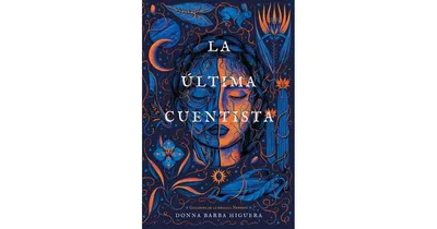 La Ultima Cuentista by Donna Barba Higuera