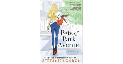 Pets of Park Avenue by Stefanie London