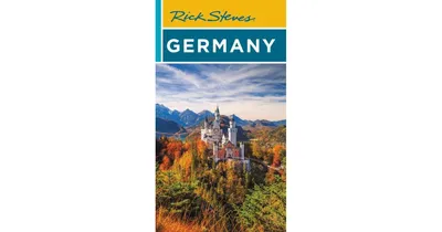 Rick Steves Germany by Rick Steves