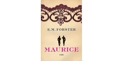 Maurice: A Novel by E. M. Forster