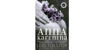 Anna Karenina (Pevear/Volokhonsky Translation) by Leo Tolstoy