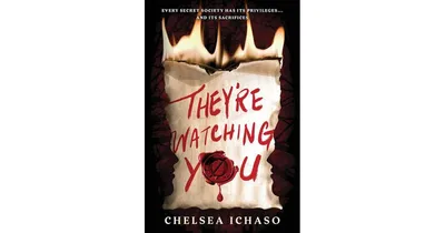 They're Watching You by Chelsea Ichaso