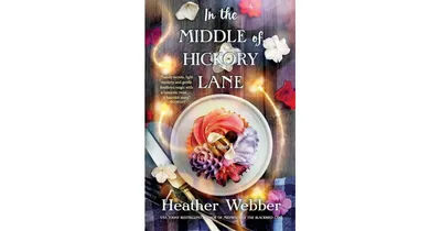 In the Middle of Hickory Lane by Heather Webber