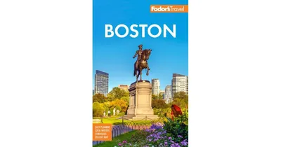 Fodor's Boston by Fodor's Travel Publications