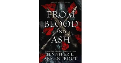 From Blood and Ash (Blood and Ash Series #1) by Jennifer L. Armentrout