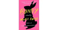 Bunny: A Novel by Mona Awad