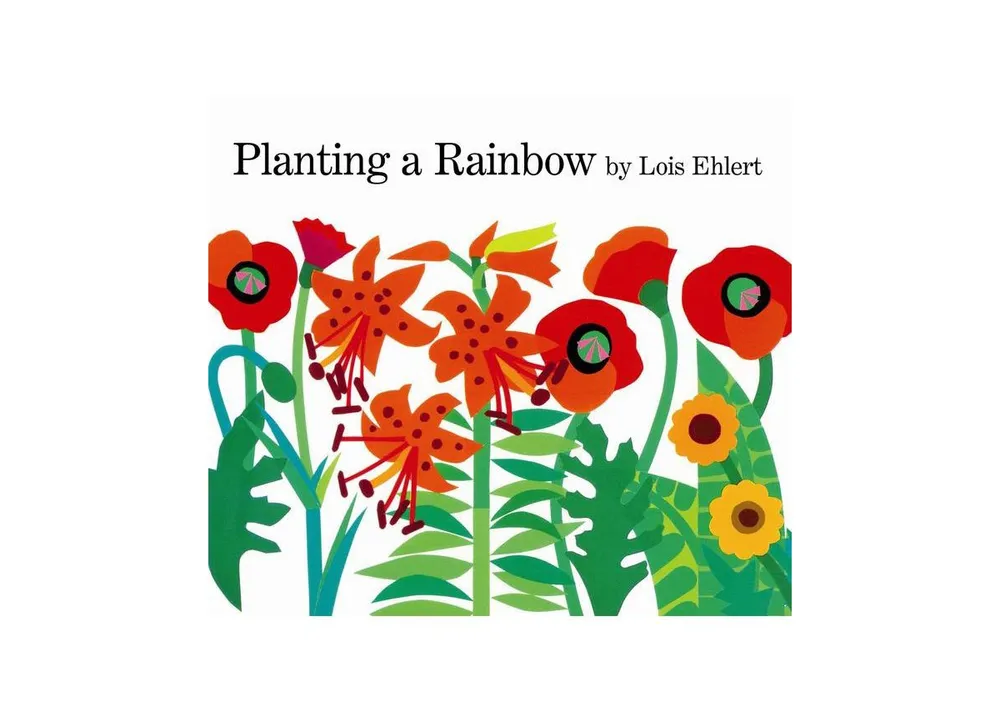 Planting a Rainbow by Lois Ehlert