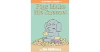 Pigs Make Me Sneeze! (Elephant and Piggie Series) by Mo Willems