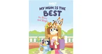 My Mum Is the Best by Bluey and Bingo by Penguin Young Readers Licenses