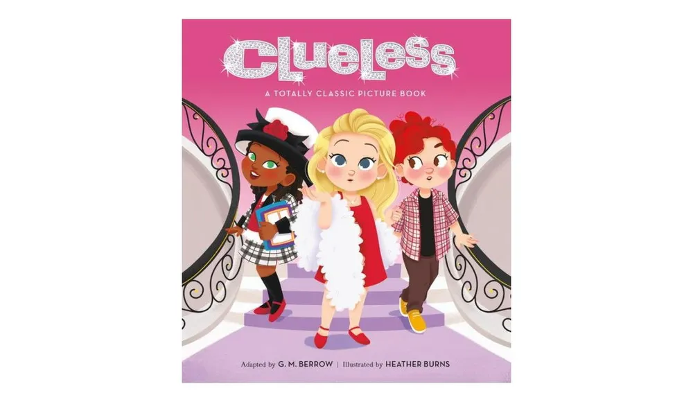 Clueless: A Totally Classic Picture Book by Amy Heckerling